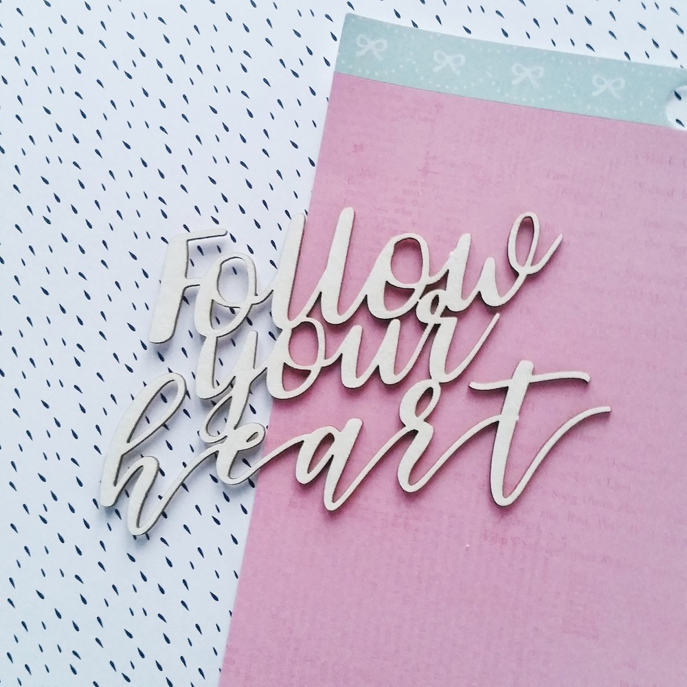 Чипборд WoodCraft "Follow your heart"