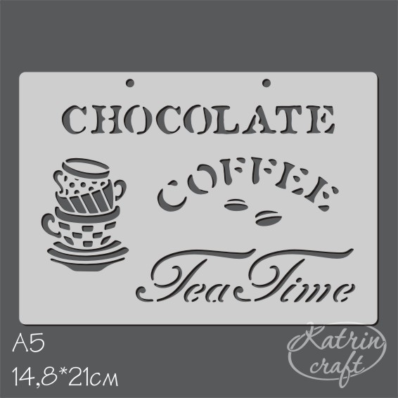 Трафарет Katrin "Время пить чай"